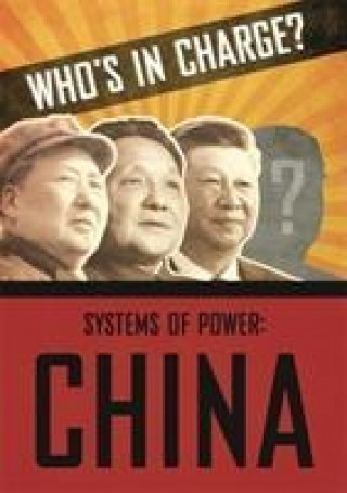 Carte Who's in Charge? Systems of Power: China Katie Dicker