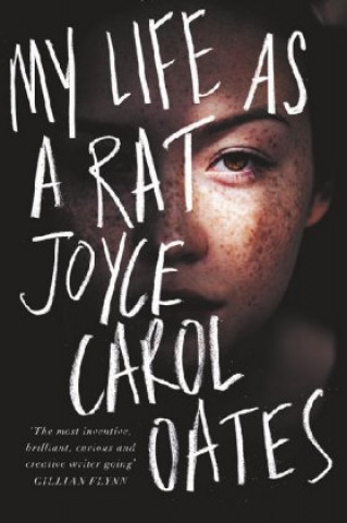 Könyv My Life as a Rat Joyce Carol Oates