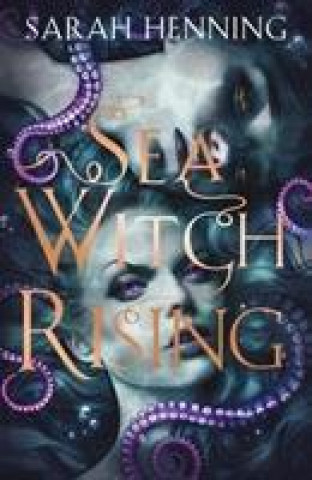 Knjiga Sea Witch Rising Sarah Henning