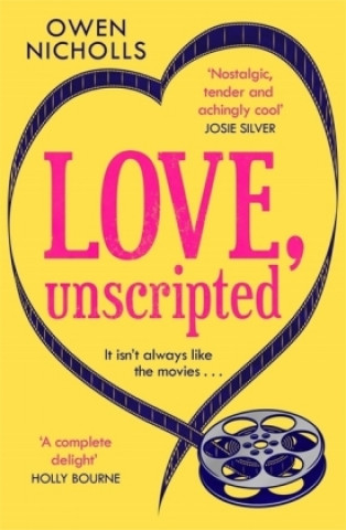 Kniha Love, Unscripted Owen (Author and screenwriter) Nicholls