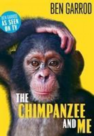 Kniha Chimpanzee & Me Ben Garrod