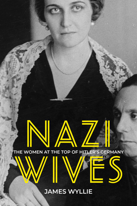 Carte Nazi Wives James Wyllie