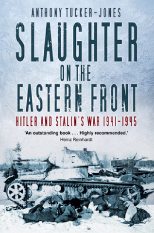 Carte Slaughter on the Eastern Front A TUCKER-JONES