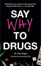 Könyv Say Why to Drugs Suzi Gage