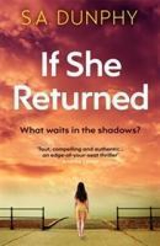 Knjiga If She Returned S.A. Dunphy