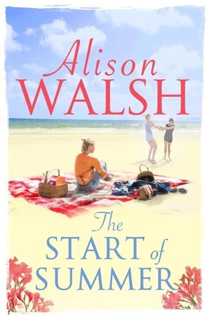 Knjiga Start of Summer Alison Walsh