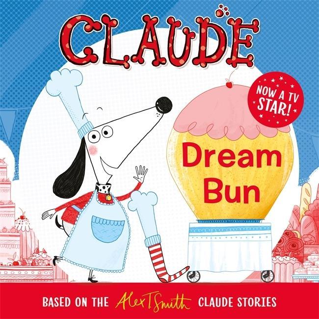 Książka Claude TV Tie-ins: Dream Bun Alex T. Smith