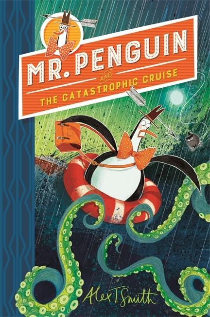 Книга Mr Penguin and the Catastrophic Cruise Alex T. Smith