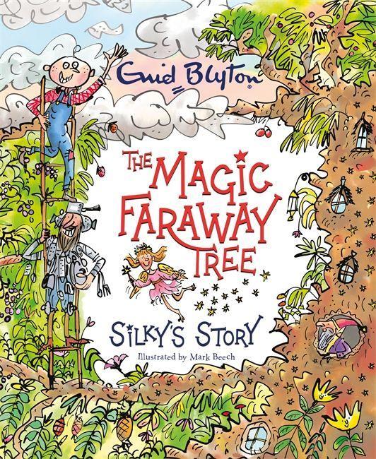 Könyv Magic Faraway Tree: Silky's Story Enid Blyton