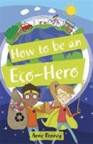 Libro Reading Planet KS2 - How to be an Eco-Hero - Level 8: Supernova (Red+ band) Anne Rooney