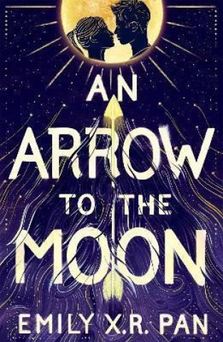Книга Arrow to the Moon Emily X.R. Pan