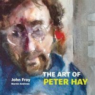 Könyv Art of Peter Hay John Froy