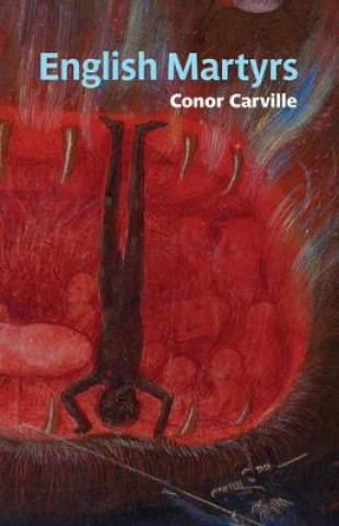 Könyv English Martyrs Conor Carville