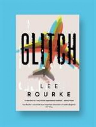 Könyv Glitch Lee Rourke