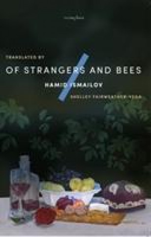 Книга Of Strangers and Bees Hamid Ismailov