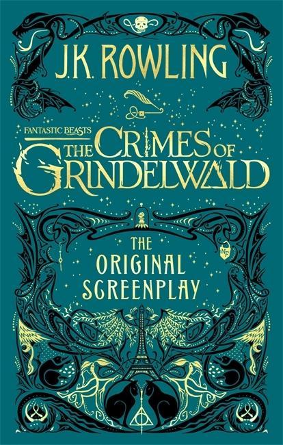 Knjiga Fantastic Beasts: The Crimes of Grindelwald - The Original Screenplay Joanne Rowling
