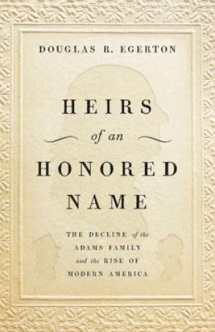 Book Heirs of an Honored Name Douglas R Egerton