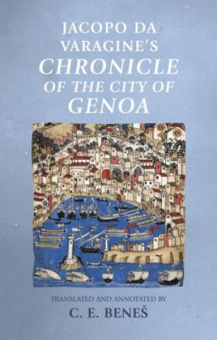 Boek Jacopo Da Varagine's Chronicle of the City of Genoa C E Bene
