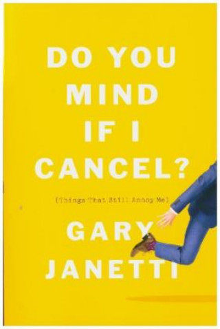 Könyv Do You Mind If I Cancel? GARY JANETTI