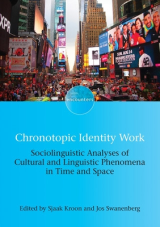 Knjiga Chronotopic Identity Work Jos Swanenberg