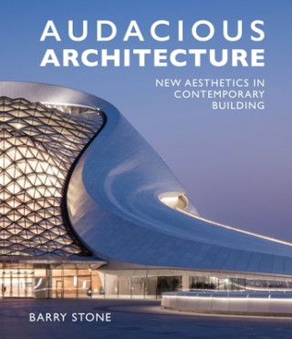 Książka Audacious Architecture Barry Stone