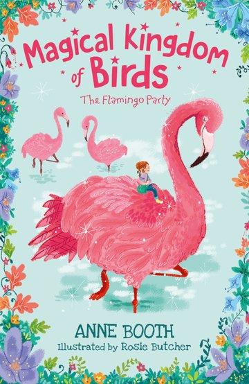 Kniha Magical Kingdom of Birds: The Flamingo Party Anne Booth