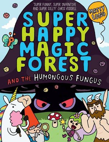 Książka Super Happy Magic Forest: The Humongous Fungus Matty Long