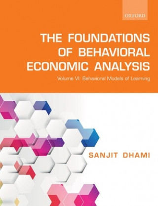 Kniha Foundations of Behavioral Economic Analysis Dhami