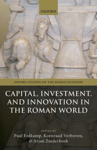 Carte Capital, Investment, and Innovation in the Roman World 