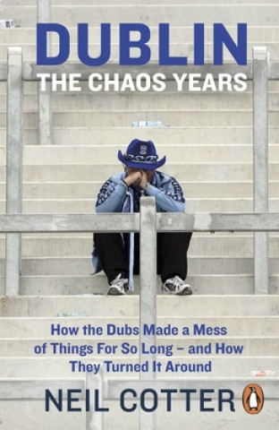 Kniha Dublin: The Chaos Years Neil Cotter