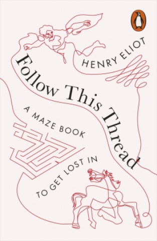 Knjiga Follow This Thread Henry Eliot