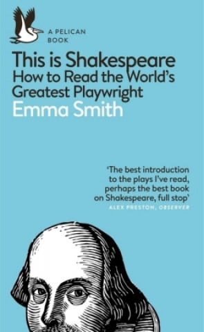 Könyv This Is Shakespeare Emma Smith