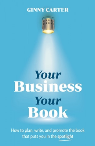 Książka Your Business, Your Book Ginny Carter