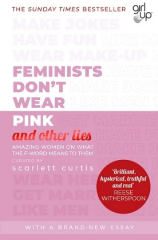 Книга Feminists Don't Wear Pink (and other lies) Scarlett Curtis
