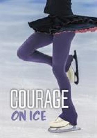 Kniha Courage on Ice Jake Maddox