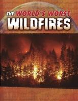 Buch World's Worst Wildfires Tracy Maureen Nelson Maurer