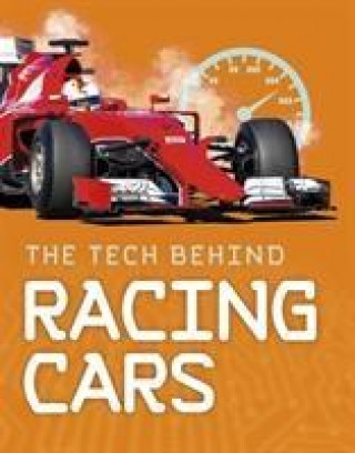 Kniha Tech Behind Racing Cars Steve Goldsworthy