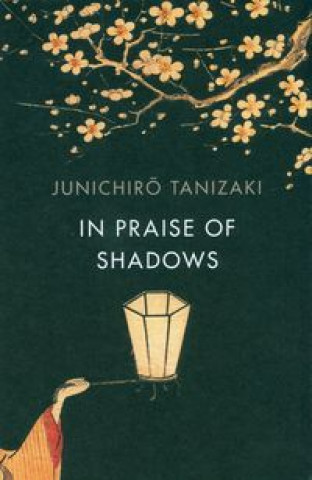 Book In Praise of Shadows Jun'ichiro Tanizaki