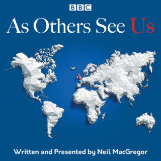 Audio As Others See Us Neil MacGregor