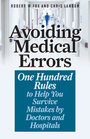 Könyv Avoiding Medical Errors Robert M. Fox