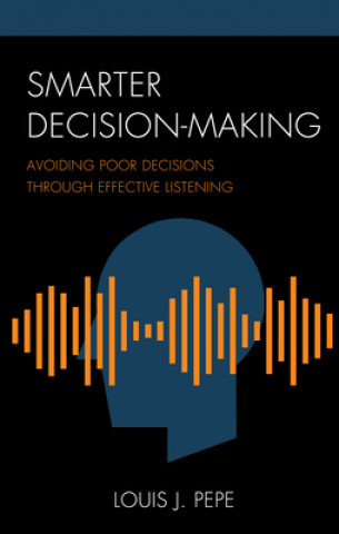 Kniha Smarter Decision-Making Louis J. Pepe
