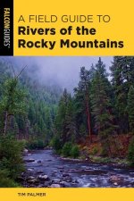 Field Guide to Rivers of the Rocky Mountains