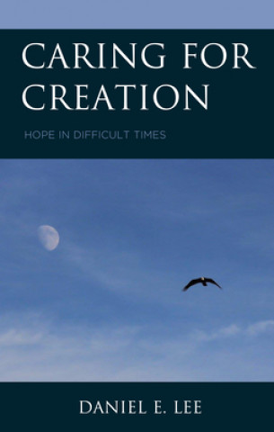 Kniha Caring for Creation Daniel Lee