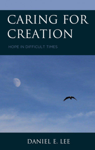 Книга Caring for Creation Daniel Lee