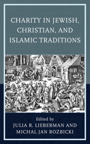 Book Charity in Jewish, Christian, and Islamic Traditions Julia Lieberman