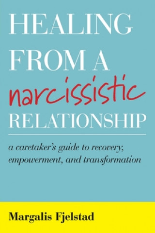 Kniha Healing from a Narcissistic Relationship Margalis Fjelstad