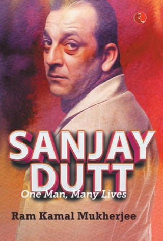 Knjiga Sanjay Dutt Ram Kamal Mukherjee