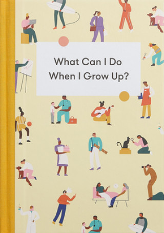 Book What Can I Do When I Grow Up? ALAIN DE  ED BOTTON
