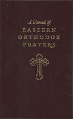 Kniha MANUAL EASTERN ORTHODOX PRAYER SERGIUS   ALBAN  FEL
