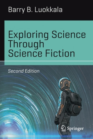 Книга Exploring Science Through Science Fiction Barry B. Luokkala